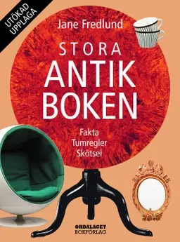 Stora antikboken : Fakta Tumregler Skötsel